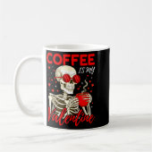 Coffee Is My Valentine Skeleton Funny Coffee Lover コーヒーマグカップ (左)