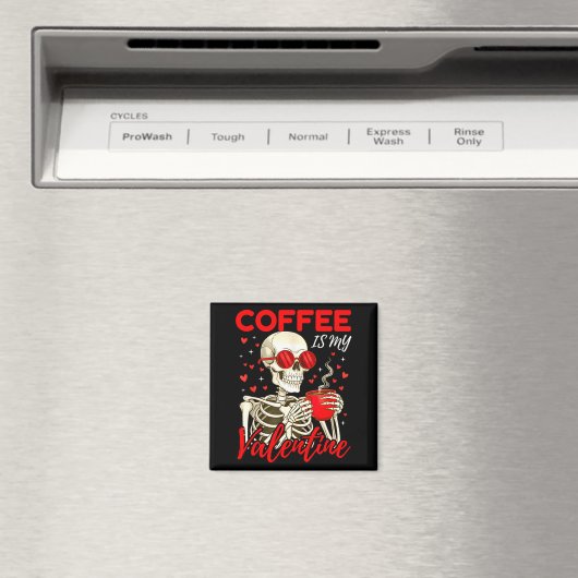 Coffee Is My Valentine Skeleton Funny Coffee Lover マグネット (インサイチュ (食洗機))