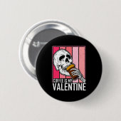 Coffee Is My Valentine Skeleton Skull Valentines D 缶バッジ (正面&裏面)