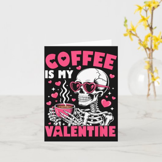 Coffee Is My Valentine Skeleton Valentine Funny Co カード (黄色い花)