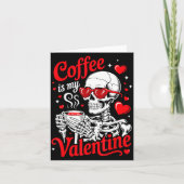 Coffee Is My Valentine Skeleton Valentine Funny Co カード (正面)