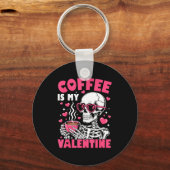 Coffee Is My Valentine Skeleton Valentine Funny Co キーホルダー (正面)