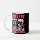 Coffee Is My Valentine Skeleton Valentine Funny Co コーヒーマグカップ (左)