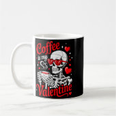 Coffee Is My Valentine Skeleton Valentine Funny Co コーヒーマグカップ (左)