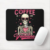 Coffee Is My Valentine Skeleton Valentine Funny Co マウスパッド (マウス)