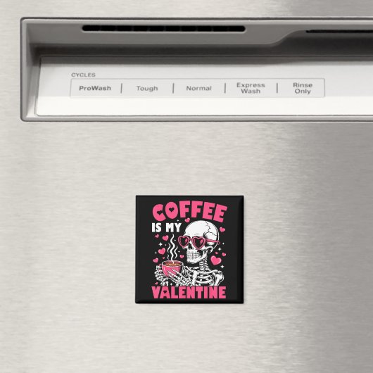 Coffee Is My Valentine Skeleton Valentine Funny Co マグネット (インサイチュ (食洗機))