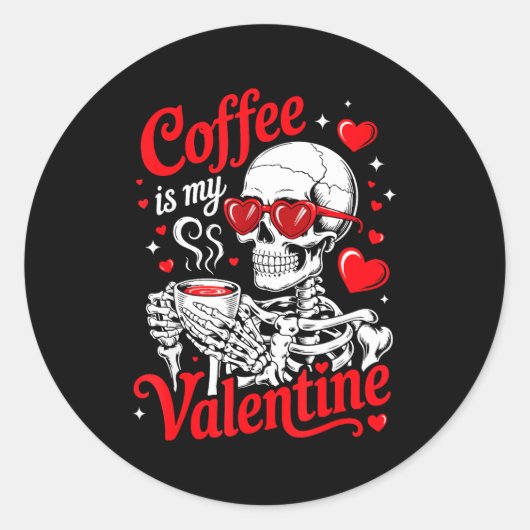 Coffee Is My Valentine Skeleton Valentine Funny Co ラウンドシール (正面)