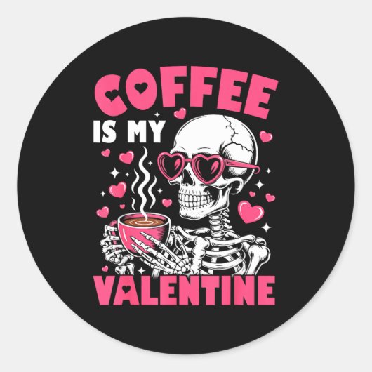 Coffee Is My Valentine Skeleton Valentine Funny Co ラウンドシール (正面)