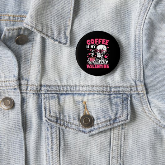 Coffee Is My Valentine Skeleton Valentine Funny Co 缶バッジ (インサイチュ)