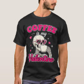 Coffee Is My Valentine Skeleton Valentine Funny Co Tシャツ (正面)