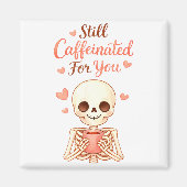 Coffee Is My Valentine Skeleton Valentines Day Cof マグネット (正面)