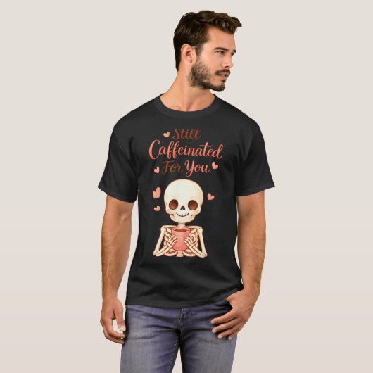Coffee Is My Valentine Skeleton Valentines Day Cof Tシャツ (正面フル)