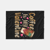 Coffee Is My Valentine Valentines Day Coffee フリースブランケット (正面(横))