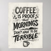 coffee is proof that  ポスター (正面)