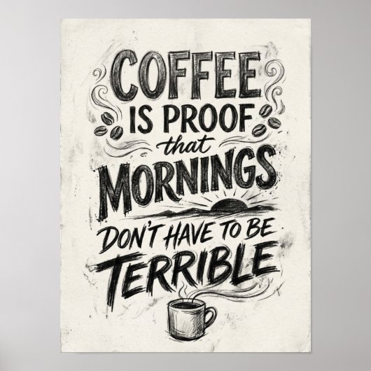 coffee is proof that  ポスター (正面)