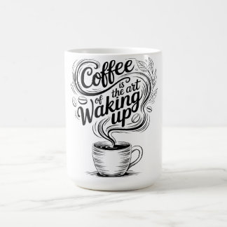 Coffee is the art of waking up コーヒーマグカップ