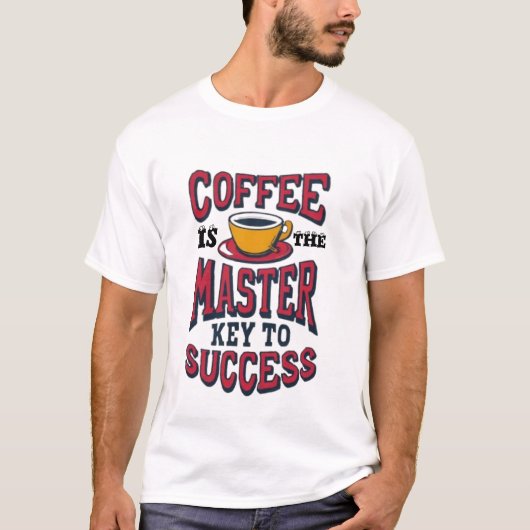 Coffee is the master key tシャツ (正面)