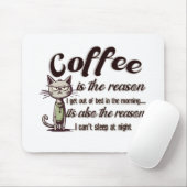COFFEE IS THE REASON マウスパッド (マウス)