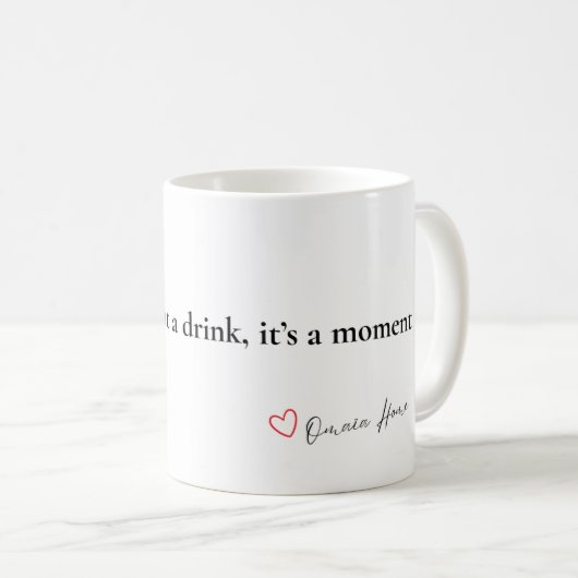 Coffee It's Not a Drink, It's a Moment Minimalist コーヒーマグカップ (正面右)