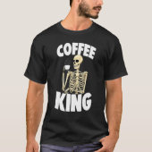 Coffee King Caffeine  Women Coffee Skeleton 1 Tシャツ (正面)