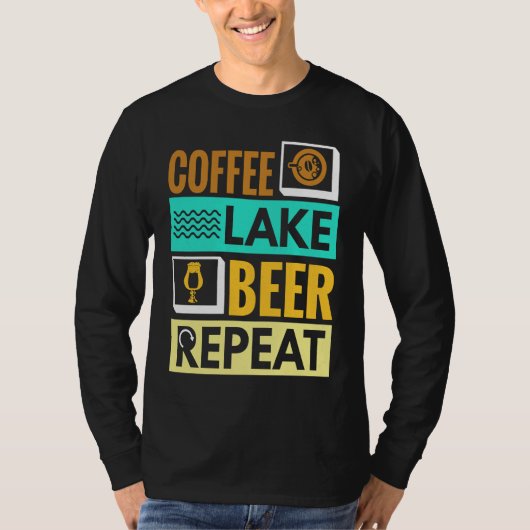 Coffee Lake Beer Repeat! Funny camping Tシャツ (正面)