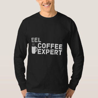 Coffee Love Joke Eel Coffee Expert Humor Tシャツ