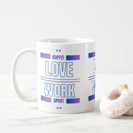 Coffee Love Work Sport – Motivational Desig コーヒーマグカップ