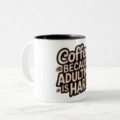 Coffee Lover's "Adulting is Hard" Mug ツートーンマグカップ (正面左)
