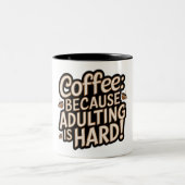 Coffee Lover's "Adulting is Hard" Mug ツートーンマグカップ (中央)