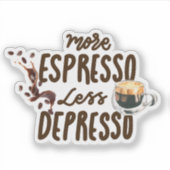 Coffee Lovers More Espresso Less Depresso シール (正面)