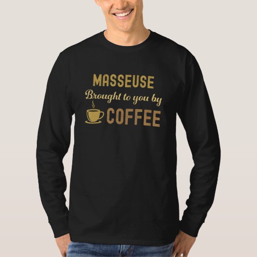 Coffee Loving Masseuse Busy Exhausted  Cute Tシャツ (正面)