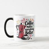Coffee Makes Everything Better モーフィングマグカップ (左)