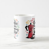 Coffee Makes Everything Better モーフィングマグカップ (中央)