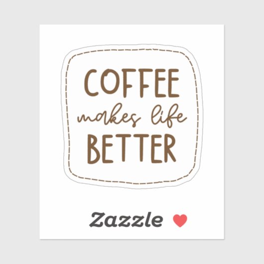 Coffee Makes Life Better シール (シート)
