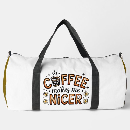 Coffee Makes Me Nicer Daisies ダッフルバッグ (正面)