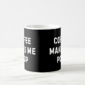 Coffee Makes Me Poop Mug コーヒーマグカップ (中央)
