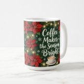 Coffee makes the season bright コーヒーマグカップ (正面右)
