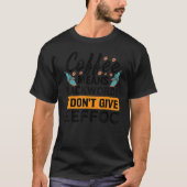 Coffee Means Backwords I Don't Give Eeffoc - Funny Tシャツ (正面)