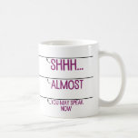 Coffee Measureing Cup：今Mugで話もいい コーヒーマグカップ<br><div class="desc">コーヒー計量カップ：シーッ…，ほぼね，マグ話よ。あなた素晴らし自身、妻、母、友人、ルームメイト、または同僚のためのマグ。朝の人ではなく、ユーモアのセンスを持っていることを皆に示しなさい。</div>