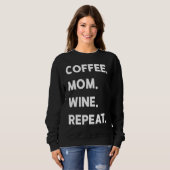 Coffee Mom Wine Repeat スウェットシャツ (正面フル)