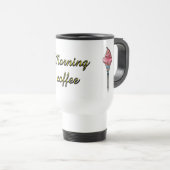 Coffee morning Mug トラベルマグ (正面右)