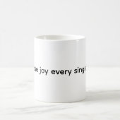 Coffee Mug - Choose joy every single day コーヒーマグカップ (中央)