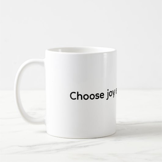 Coffee Mug - Choose joy every single day コーヒーマグカップ (左)