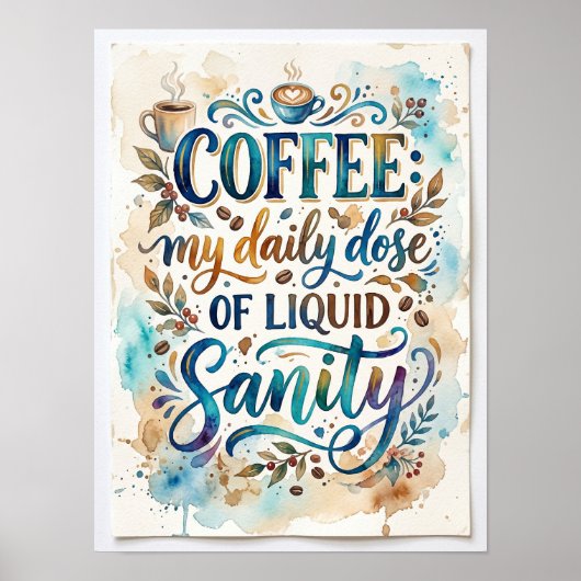 coffee my daily dose of liquid sanity ポスター (正面)