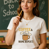 Coffee & Name Repeat先生; 教え & Repeat Tシャツ