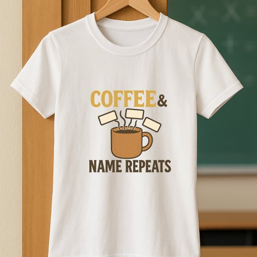 Coffee & Name Repeat先生; 教え &  Repeat Tシャツ