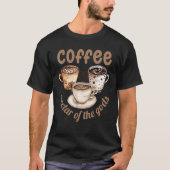 Coffee nectar of the gods tシャツ (正面)