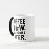 Coffee Now Emotions Later coffee mug モーフィングマグカップ (正面左)
