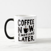 Coffee Now Emotions Later coffee mug モーフィングマグカップ (左)