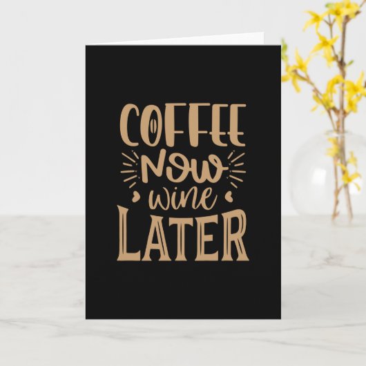 Coffee Now Wine Later カード (黄色い花)